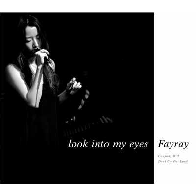 look into my eyes/FAYRAY