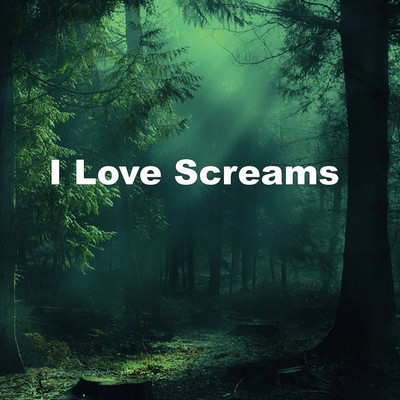 I Love Screams/Bad Gal