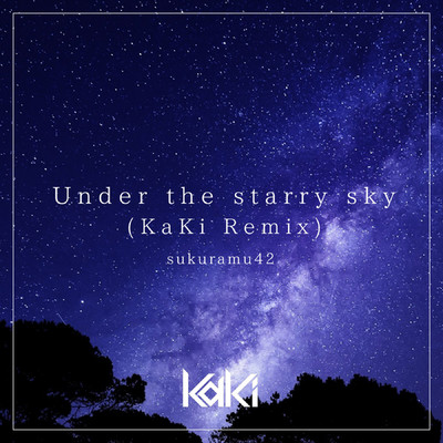 シングル/Under the starry sky(KaKi Remix)/KaKi