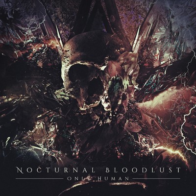 ONLY HUMAN/NOCTURNAL BLOODLUST