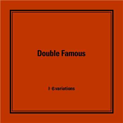 アルバム/6variations/Double Famous