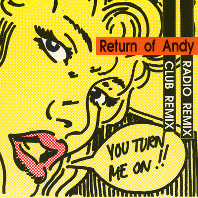 You Turn Me On (Remix)/Return Of Andy