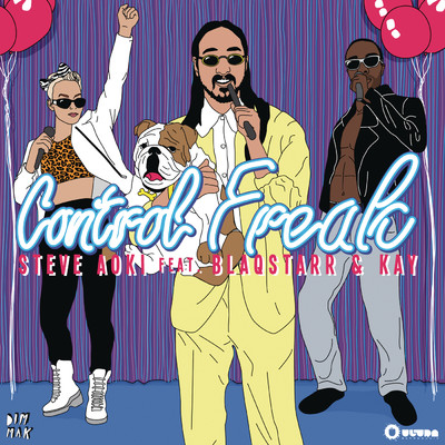 アルバム/Control Freak (feat. Blaqstarr & Kay)/Steve Aoki