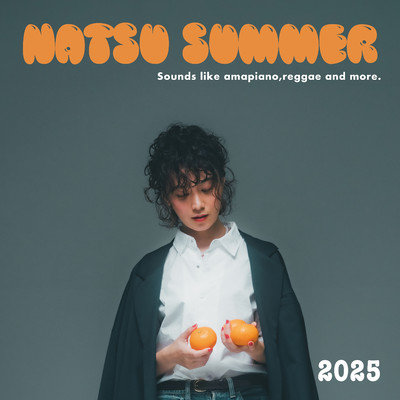 2025/Natsu Summer