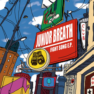 アルバム/FIGHT SONG e.p./JUNIOR BREATH