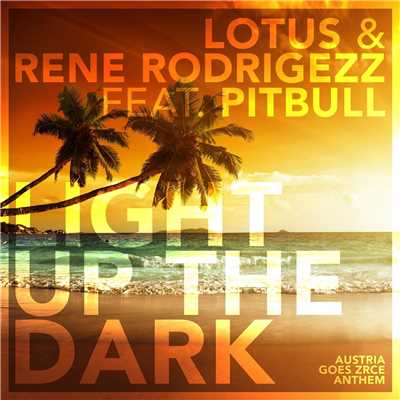 シングル/Light Up The Dark (Radio Edit) [feat. Pitbull]/Lotus & Rene Rodrigezz