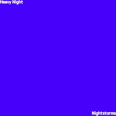 Heavy Night/Nightstorms