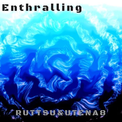 シングル/Enthralling/RUTTSU & UTENA8