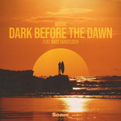 Dark Before The Dawn (feat. Nate VanDeusen)/Nexeri