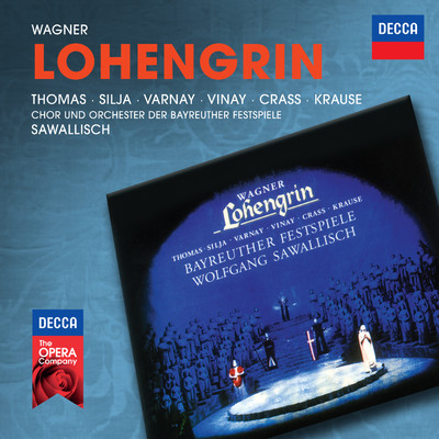 Wagner: Lohengrin (Live In Bayreuth ／ 1962)/ジェス・トーマス／アニヤ・シーリヤ／アストリッド・ヴァルナイ／ラモン・ヴィナイ／フランツ・クラス／トム・クラウゼ／バイロイト祝祭合唱団／バイロイト祝祭管弦楽団／ヴォルフガング・サヴァリッシュ