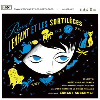 アルバム/Ravel: L'Enfant et les sortileges; Ma mere l'oye/スイス・ロマンド管弦楽団／エルネスト・アンセルメ
