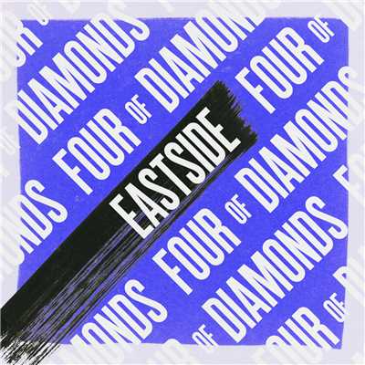 シングル/Eastside/Four Of Diamonds