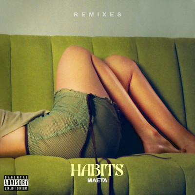アルバム/Habits (Explicit) (Remixes)/Maeta