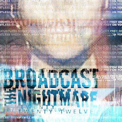 Broadcast The Nightmare