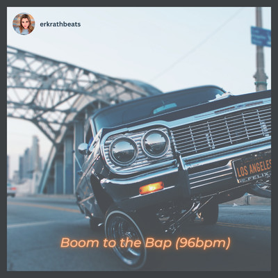シングル/Boom to the Bap (96bpm)/erkrathbeats