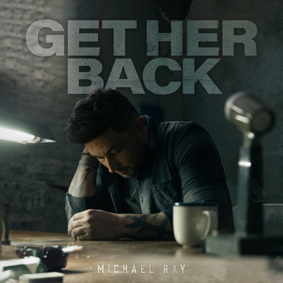 シングル/Get Her Back/Michael Ray