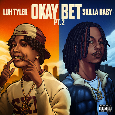 Okay Bet Pt. 2 (feat. Skilla Baby)/Luh Tyler