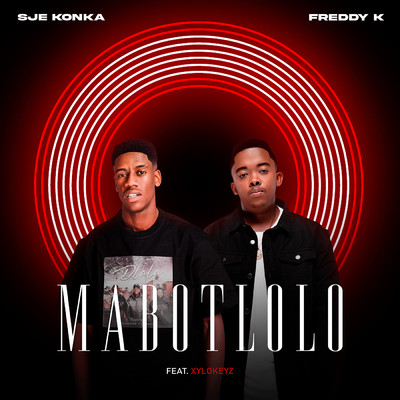 Mabotlolo (feat. Xylokeyz)/Sje Konka & Freddy K