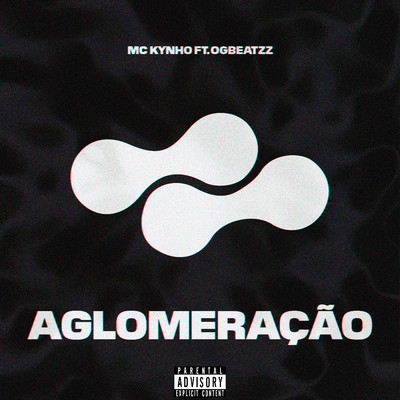 シングル/Aglomeracao (feat. OGBEATZZ)/MC Kynho