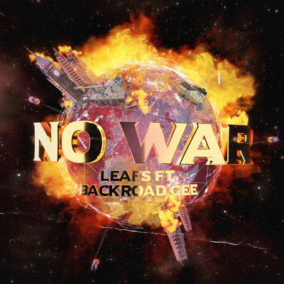 シングル/No War/Leafs & BackRoad Gee