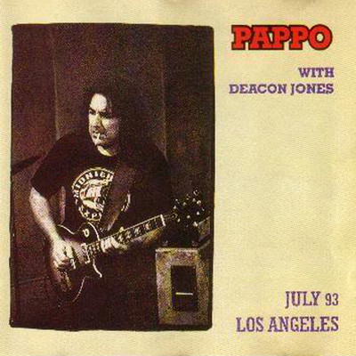 Pappo With Deacon Jones - July 93 los Angeles, Vol. 1/Pappo & Deacon Jones