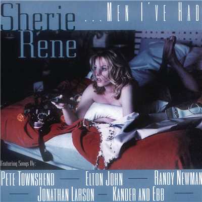 Sherie Rene...Men I've Had/Sherie Rene Scott