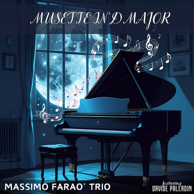 シングル/Musette in D Major (feat. Davide Palladin)/Massimo Farao Trio