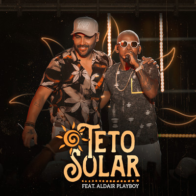 Teto Solar (feat. Aldair Playboy) [Ao Vivo]/Felipao