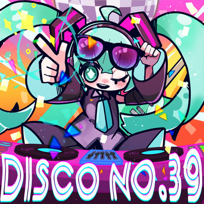 Disco No.39 (feat. 初音ミク)/Rulmry.