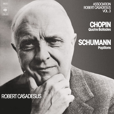 アルバム/Chopin: Ballades 1-4 - Schumann: Papillons/Robert Casadesus