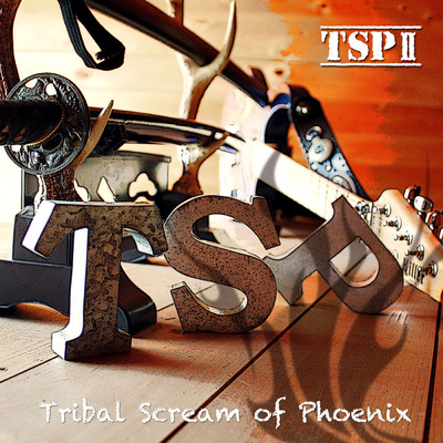 アルバム/TSP 2/Tribal Scream of Phoenix