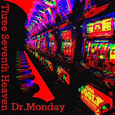 Three Seventh Heaven/Dr.Monday
