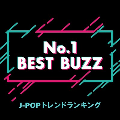 No.1 BEST BUZZ -J-POPトレンドランキング- (DJ MIX)/DJ NOORI
