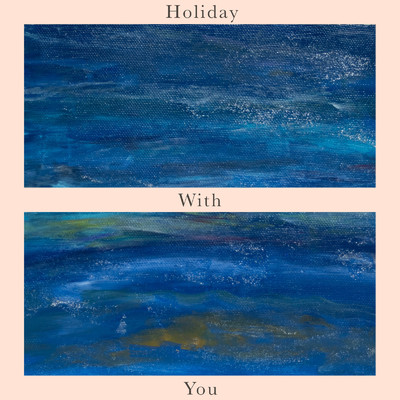 Holiday With You/6moon
