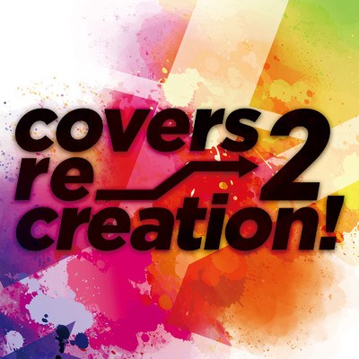covers re→creation！ 2/Various Artists