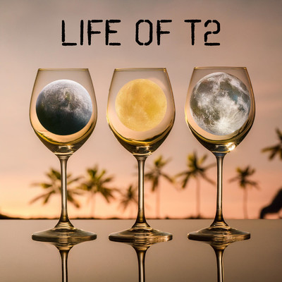 アルバム/Life of T2/T2