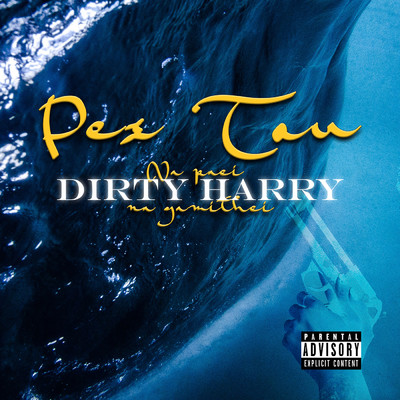シングル/Pes Tou (Explicit)/Dirty Harry