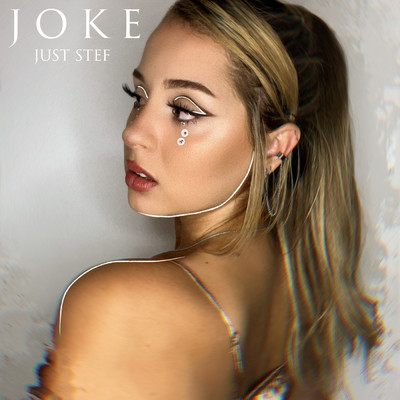 シングル/Joke (Explicit)/Just Stef