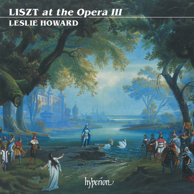 Liszt: Schwanengesang und Marsch aus Erkels Oper Hunyadi Laszlo. Concert Paraphrase, S. 405/Leslie Howard