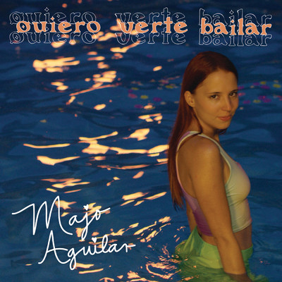 Quiero Verte Bailar/Majo Aguilar