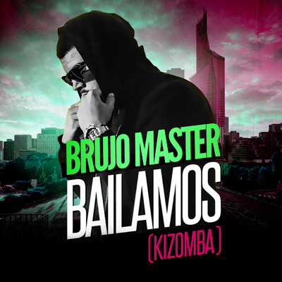 Bailamos (Kizomba)/Brujo Master