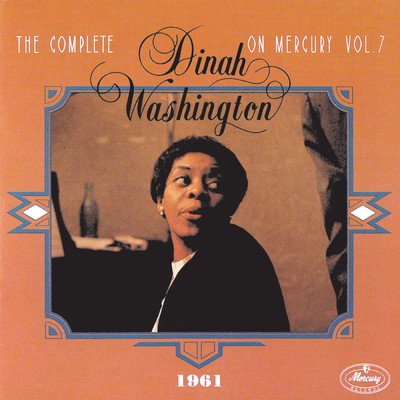 The Complete Dinah Washington On Mercury Vol. 7 (1961)/ダイナ・ワシントン