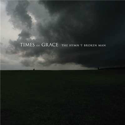 The Hymn of a Broken Man (Special Editon)/Times Of Grace
