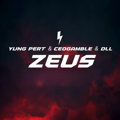 Zeus/CeoGamble & DLL & Yung Pert