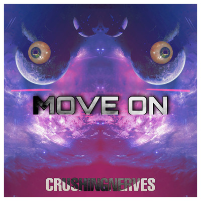 Move On/CrushingNerves