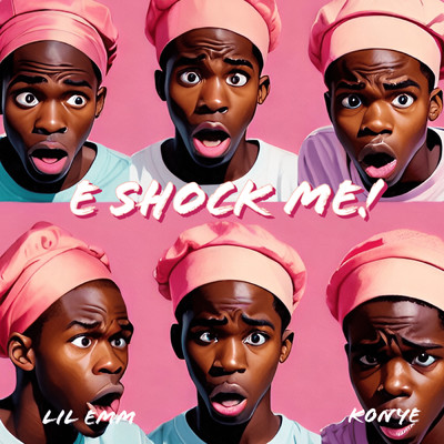 E Shock Me/Lil Emm & K0NYE