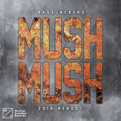 シングル/Mush, Mush (2019 Reboot)/Bassjackers