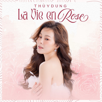 シングル/La Vie En Rose/Thuy Dung