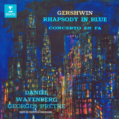 アルバム/Gershwin: Rhapsody in Blue & Concerto en fa/Georges Pretre