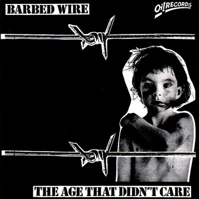 The Age That Didn't Care/Barbed Wire